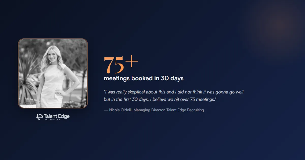 Talent Edge Recruiting — How Talent Edge Recruiting Booked 75+ Meetings in 30 Days — and Had to Pause Campaigns to Keep Up